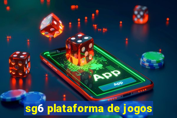 sg6 plataforma de jogos